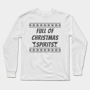Full Of Christmas Spirits Long Sleeve T-Shirt
